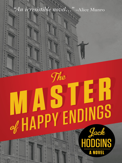 Title details for The Master of Happy Endings by Jack Hodgins - Available